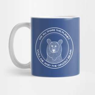 Grizzly Bear - We All Share This Planet - meaningful animal design Mug